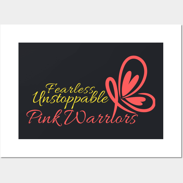 Fearless Unstoppable Pink Warriors- Breast Cancer Awareness Wall Art by Rhythmic Designs